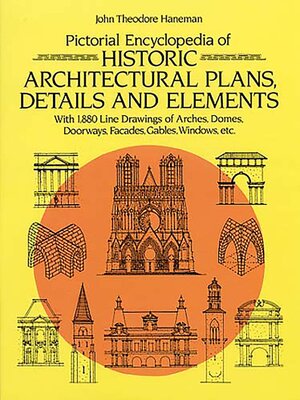 Pictorial Encyclopedia of Historic Architectural Plans, Details and Elements - ebook